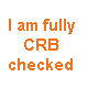 I am fully CRB checked