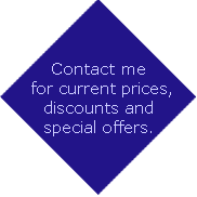 Contact me for current prices, discounts and special offers